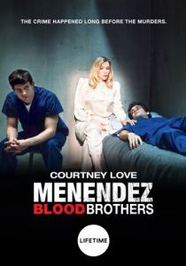 Menendez: Blood Brothers 2017