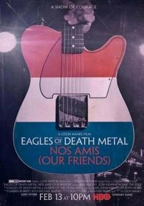 Eagles of Death Metal: Наши друзья 2017