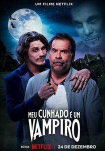 Meu Cunhado é um Vampiro 2023