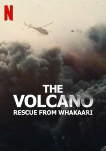 The Volcano: Rescue from Whakaari 2022