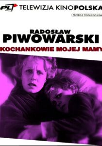 Любовники моей мамы (Фильм 1985)